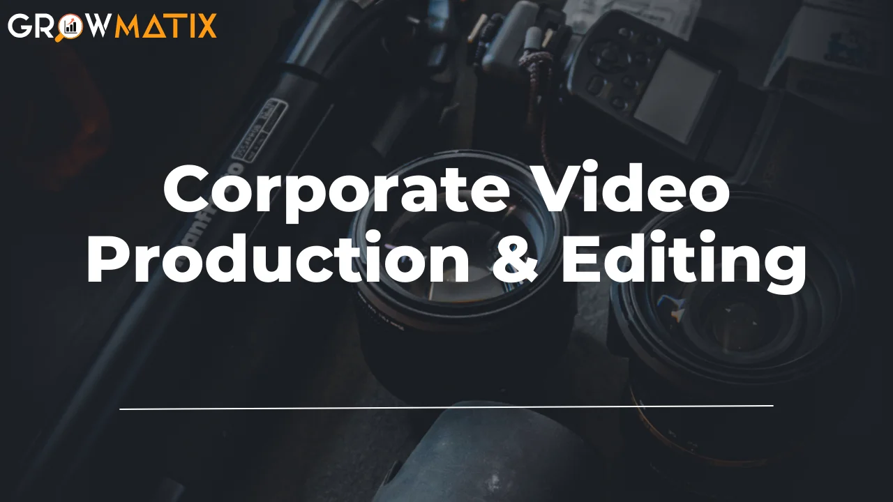 corporate Video Production and Editing